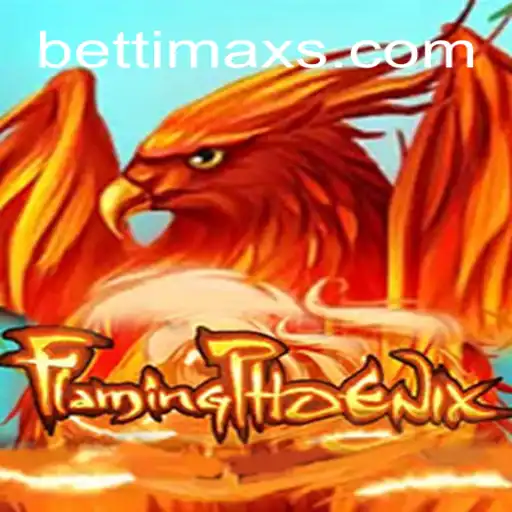 Exploring the Thrills of FlamingPhoenix with BETTI MAX Rodadas Grátis Brasil
